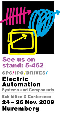 SPS / IPS / Drives 2009 - See us on stand 5-462 SPS / IPS / Drives 2009 - See us on stand 5-462