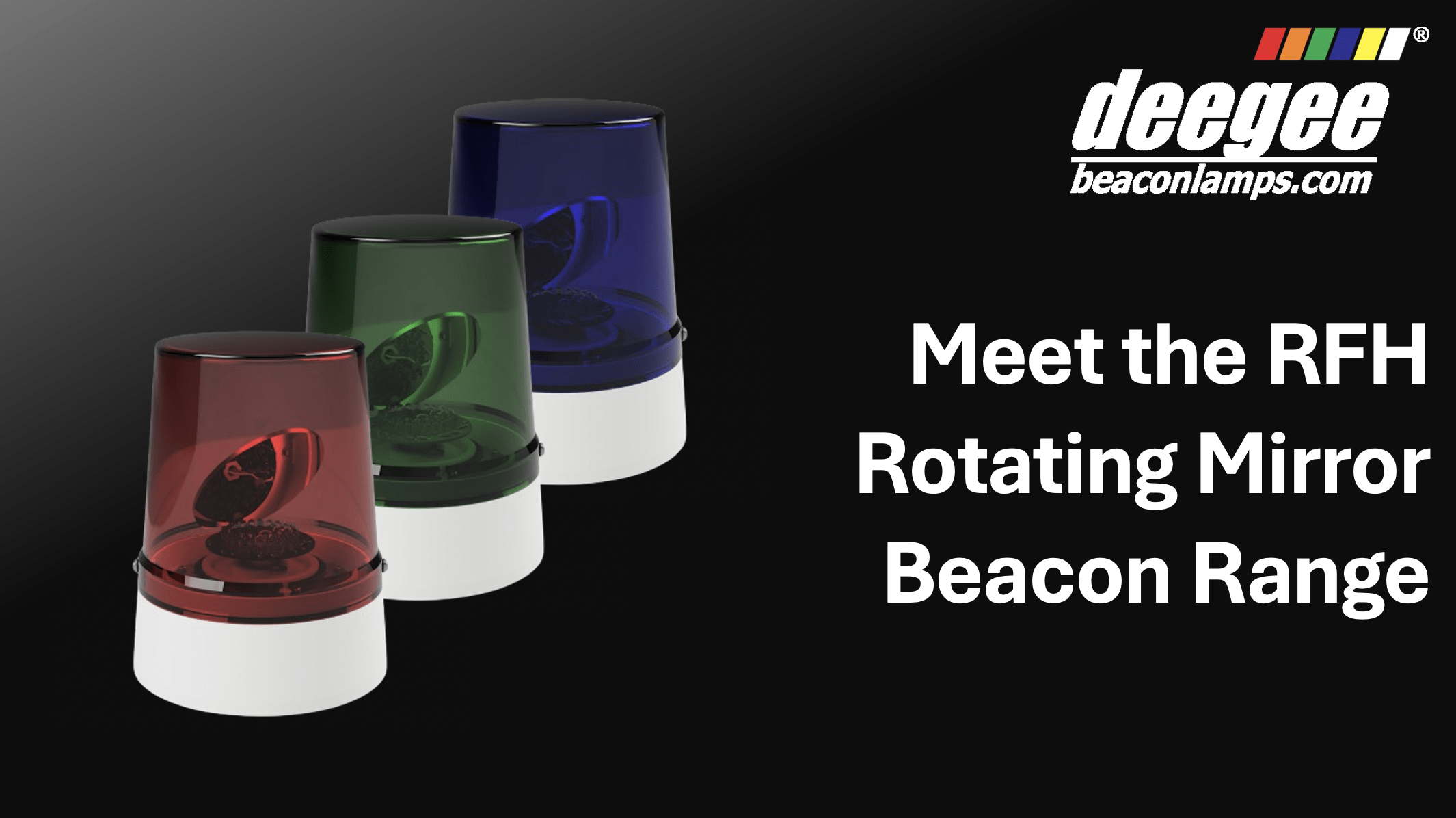 🚨Meet the RFH LED Rotating Mirror Beacon Range!